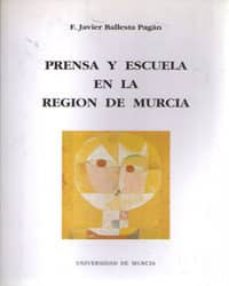 Portada de PRENSA Y ESCUELA EN LA REGION DE MURCIA