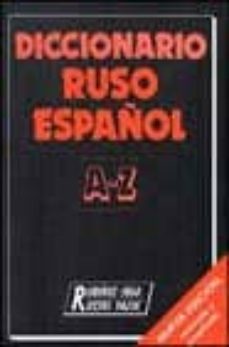 Descargar DICCIONARIO RUSO-ESPAÑOL DE LA A A LA Z gratis pdf - leer online