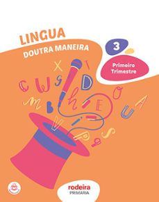 Descarga los libros más vendidos gratis LINGUA 3º EDUCACION PRIMARIA DOUTRA MANEIRA PRIMEIRO TRIMESTRE GALICIA PDB en español