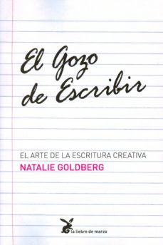 Descargar EL GOZO DE ESCRIBIR: EL ARTE DE LA ESCRITURA CREATIVA gratis pdf - leer online