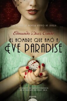 Descargas gratuitas de libros de audio completos EL HOMBRE QUE AMO A EVE PARADISE (PREMIO ATENEO DE SEVILLA) MOBI PDF FB2 (Spanish Edition)