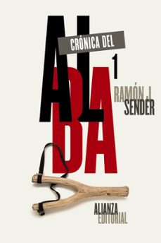 Libro de texto descargas de libros electrónicos gratis CRONICA DEL ALBA, 1 in Spanish 9788491044895 de RAMON J. SENDER