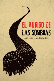 Descargando libros gratis para kindle (I.B.D.) EL RUGIDO DE LAS SOMBRAS de JOSE LUIS DIAZ CABALLERO en español 9788491123095