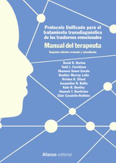 Descargar PROTOCOLO UNIFICADO PARA EL TRATAMIENTO TRANSDIAGNOSTICO DE LOS T RASTORNOS EMOCIONALES. MANUAL DEL TERAPEUTA gratis pdf - leer online