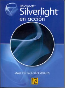 Descarga gratuita de libros de texto digitales. SILVERLIGTH EN ACCION en español de MARCOS FALAGAN VIDALES 9788493831295 PDF CHM