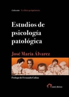 estudios de psicologÃ­a patolÃ³gica-jose maria alvarez-9788494623295