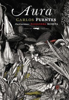Descargar libros google libros pdf AURA 9788494674495 ePub de CARLOS FUENTES, ALEJANDRA ACOSTA in Spanish