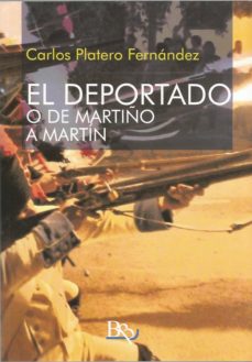 Descarga gratuita de libros de isbn EL DEPORTADO O DE MARTIÑO A MARTIN de CARLOS PLATERO FERNANDEZ MOBI 9788494951695 in Spanish