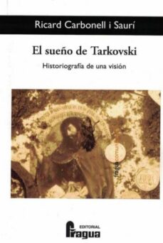 Portada de EL SUEÑO DE TARKOVSKI: HISTORIOGRAFIA DE UNA VISION