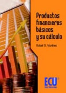 Portada de PRODUCTOS FINANCIEROS BASICOS Y SU CALCULO