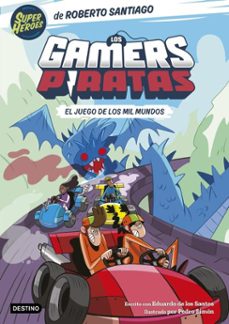 Portada de LOS GAMERS PIRATAS 5. EL JUEGO DE LOS MIL MUNDOS (EBOOK)