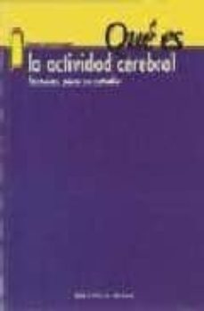 Portada de ¿QUE ES LA ACTIVIDAD CEREBRAL?: TECNICAS PARA SU ESTUDIO