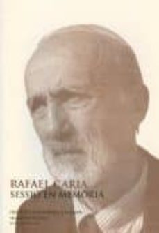 Portada de RAFAEL CARIA : SESSIO EN MEMORIA : SALA PRAT DE LA RIBA, 11 DE NOVEMBRE DE 2008