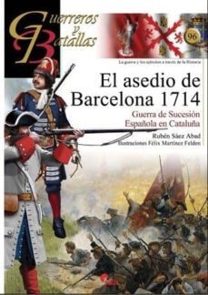 Portada de EL ASEDIO DE BARCELONA 1714: GUERRA DE SUCESION ESPAÑOLA EN CATAL UÑA