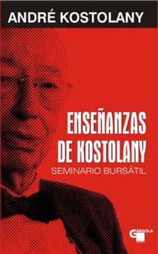 Portada de ENSEÑANZAS DE KOSTOLANY: SEMINARIO BURSATIL (2ª ED.)