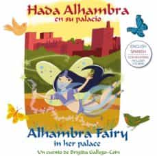 Portada de HADA ALHAMBRA EN SU PALACIO (ED. BILINGUE ESPAÑOL-INGLES)