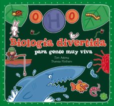 Portada de BIOLOGIA DIVERTIDA PARA GENTE MUY VIVA