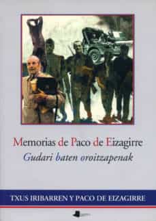 Portada de MEMORIAS DE PACO DE EIZAGIRRE: GUDARI BATEN OROITZAPENAK