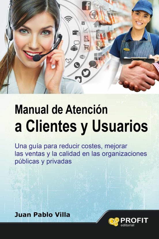 Manual De Atencion A Clientes Y Usuarios Juan Pablo Villa Casal Casa Del Libro 0503