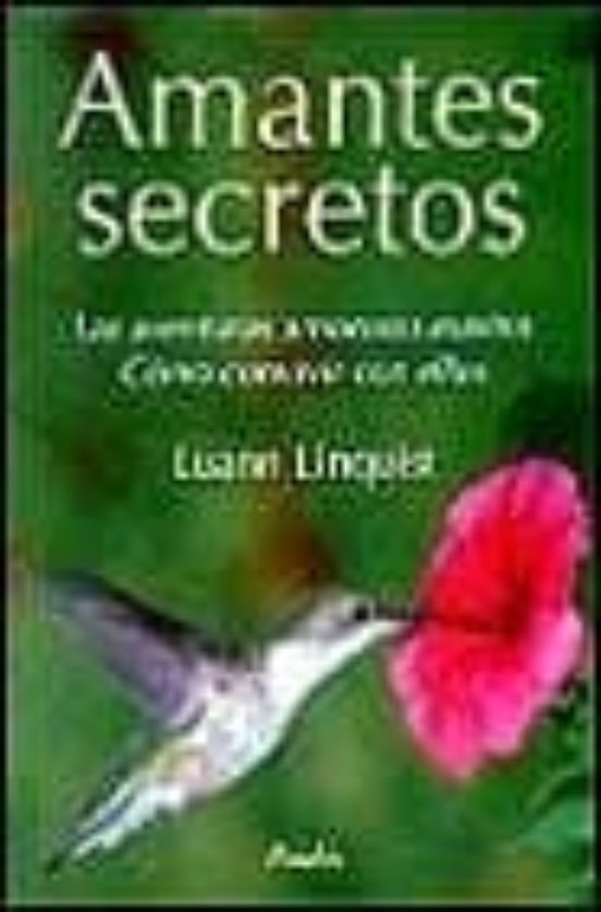 AMANTES SECRETOS, LAS AVENTURAS AMOROSAS EXISTEN, COMO CONVIVIR C ON