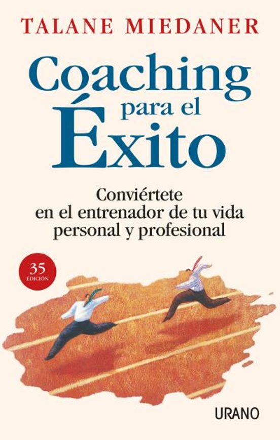 Coaching Para El Exito Conviertete En El Entrenador De Tu Vida P Ersonal Y Profesional Talane 3956