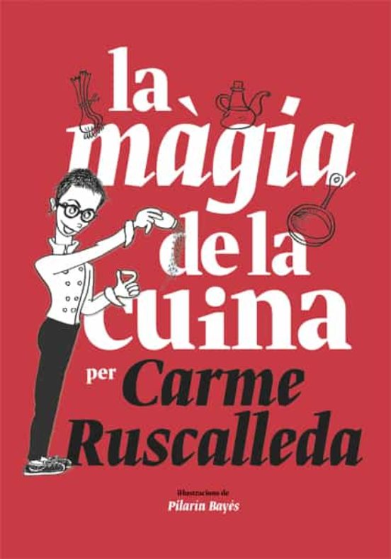 La Magia De La Cuina Carme Ruscalleda