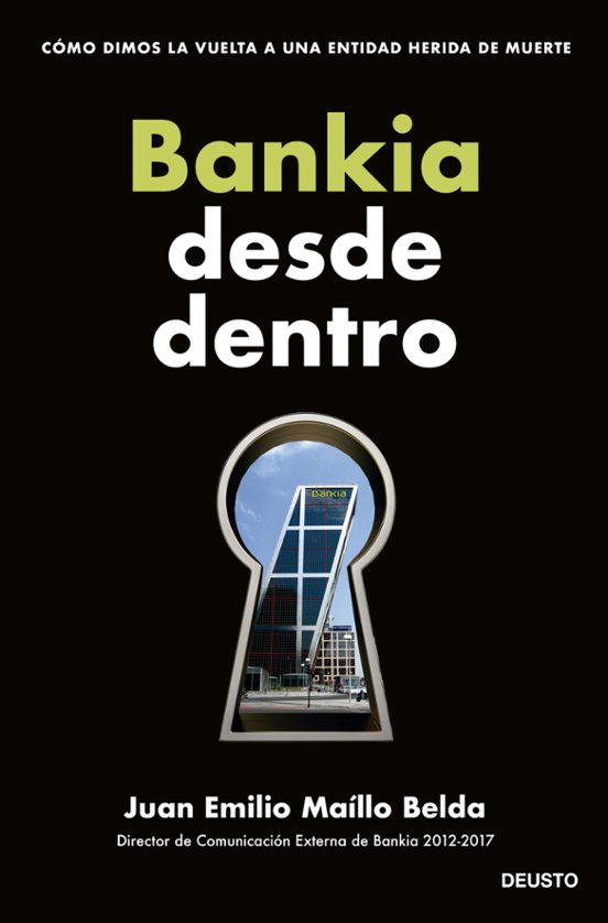 Bankia desde dentro de Juan Emilio Maíllo Belda
