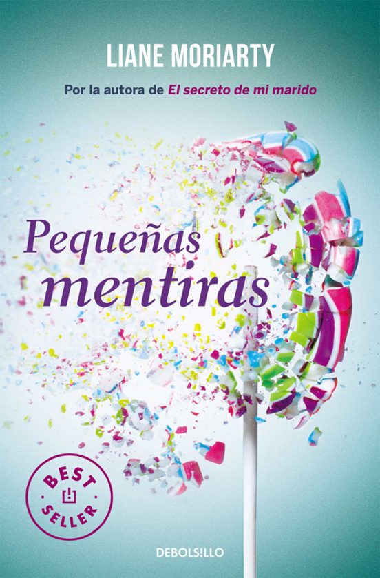 Pequeñas mentiras, Liane Moriarty 9788466333115