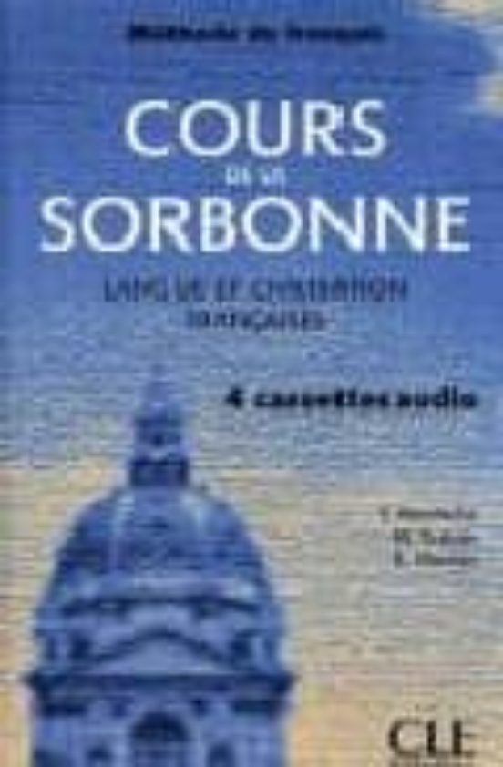 COURS DE LA SORBONNE: LANGUE ET CIVILISATION FRANÇAISE (4 CASSETE S ...
