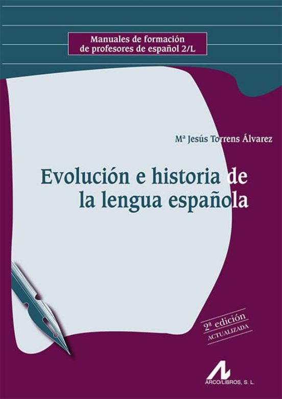 Evolucion E Historia De La Lengua Espanola Maria Jesus Torrens Alvarez Casa Del Libro