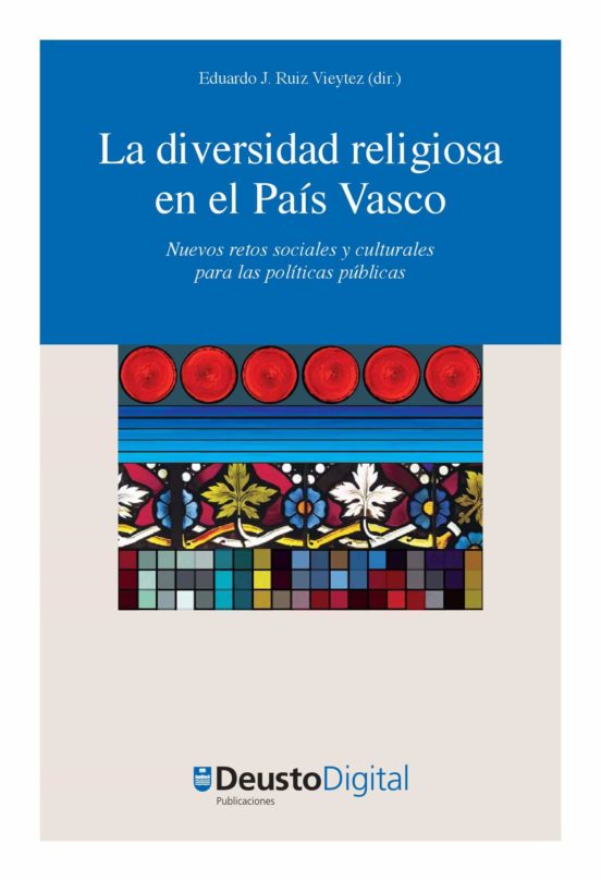 Ebook LA DIVERSIDAD RELIGIOSA EN EL PA S VASCO NUEVOS RETOS SOCIALES Y CULTURALES PARA LAS POL