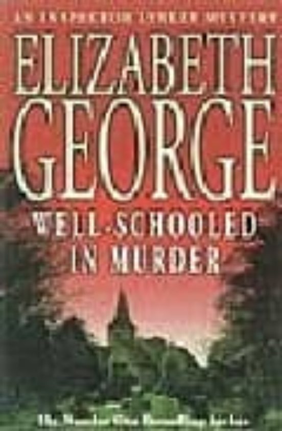 Well-Schooled in Murder by Elizabeth George