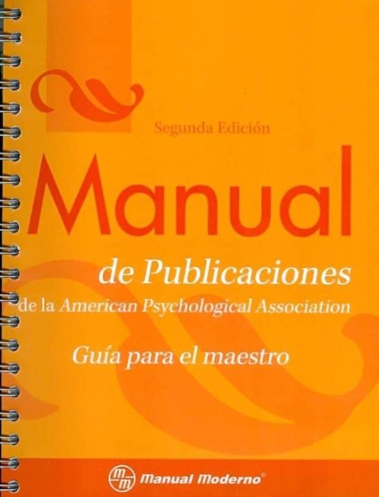 MANUAL DE PUBLICACIONES DE LA AMERICAN PSYCHOLOGICAL ASSOCIATION: GUIA ...