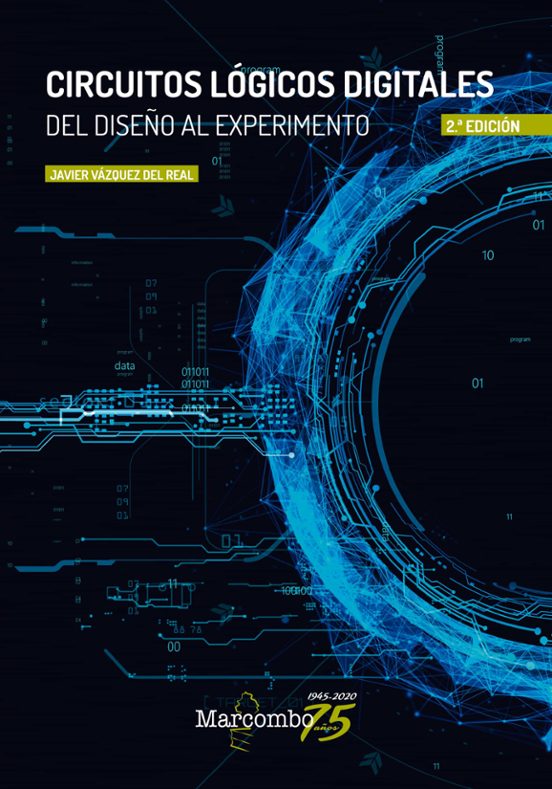 Circuitos Logicos Digitales 2ª Ed Del DiseÑo Al Experimento De Vazquez Del Real Casa Del Libro 0110