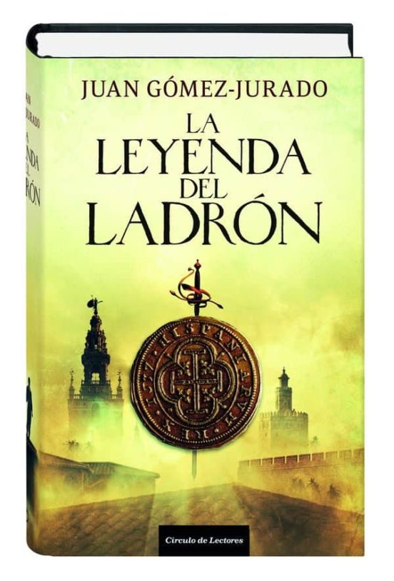 29694 LA LEYENDA DEL LADRÓN | JUAN GOMEZ-JURADO | Casa del Libro