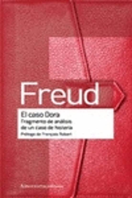 EL CASO DORA SIGMUND FREUD Casa del Libro