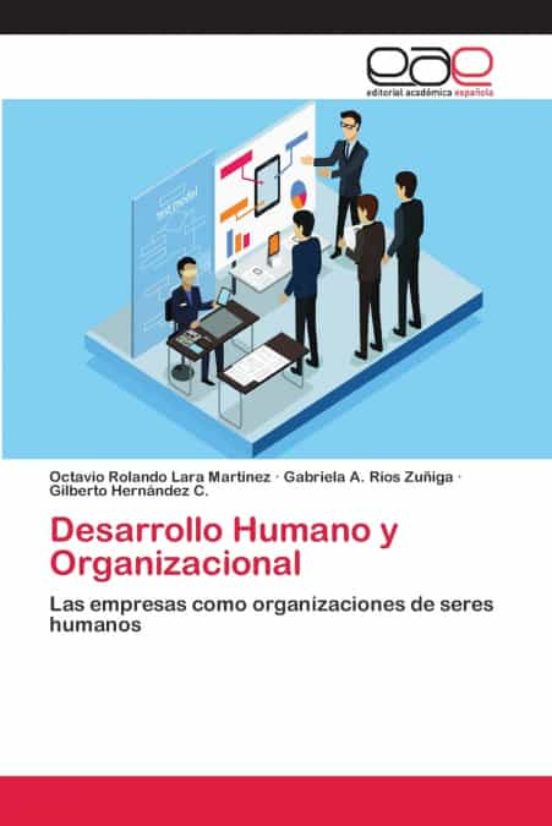 Desarrollo Humano Y Organizacional De Octavio Rolando Lara Martinez
