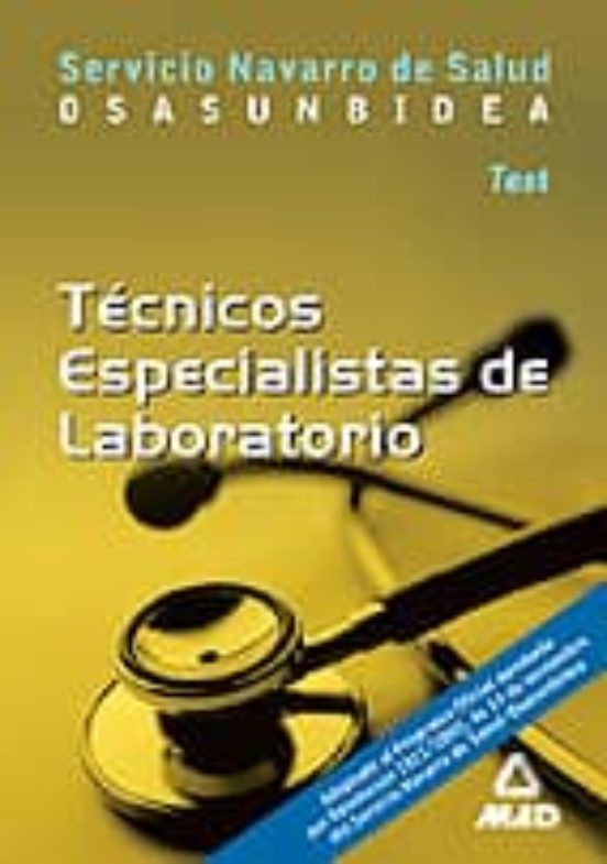 TECNICOS ESPECIALISTAS DE LABORATORIO DEL SERVICIO NAVARRO DE SAL UD OSASUNBIDEA: TEST