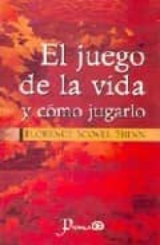 EL JUEGO DE LA VIDA Y COMO JUGARLO | FLORENCE SCOVEL SHINN | Casa del Libro