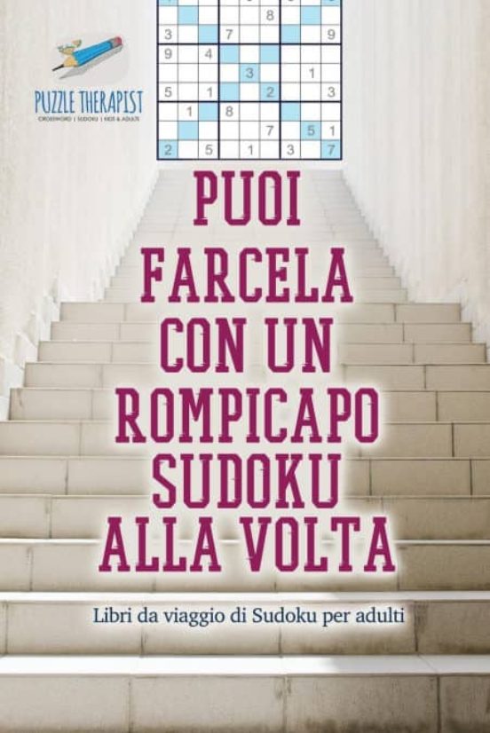 PUOI FARCELA CON UN ROMPICAPO SUDOKU ALLA VOLTA LIBRI DA VIAGGIO DI 