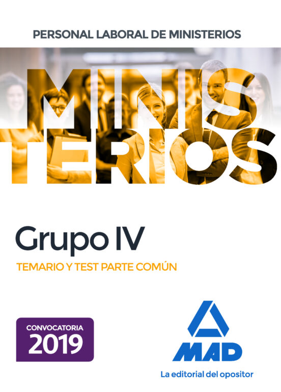 PERSONAL LABORAL DE MINISTERIOS GRUPO IV: TEMARIO Y TEST PARTE COMUN