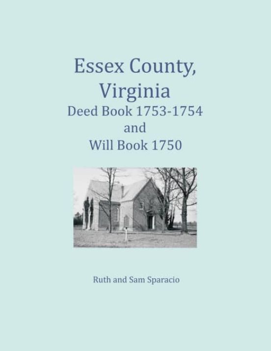 ESSEX COUNTY, VIRGINIA DEED BOOK 17531754 AND WILL BOOK 1750 RUTH