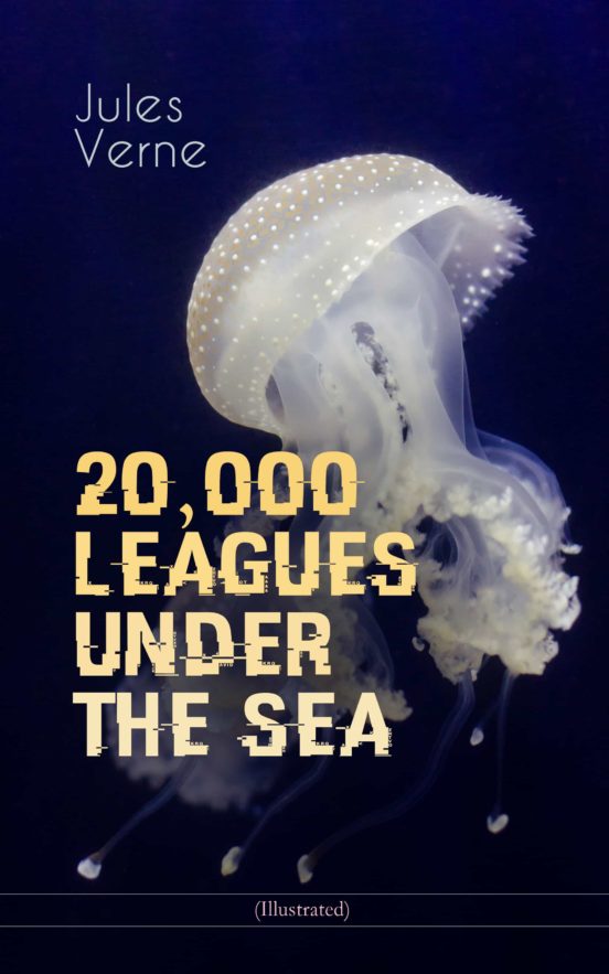 20000 leagues under the sea illustrated 20000 leagues under the sea illustrated