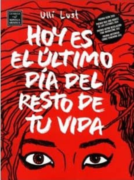 Hoy Es El Ultimo Dia Del Resto De Tu Vida Ulli Lust Casa Del Libro