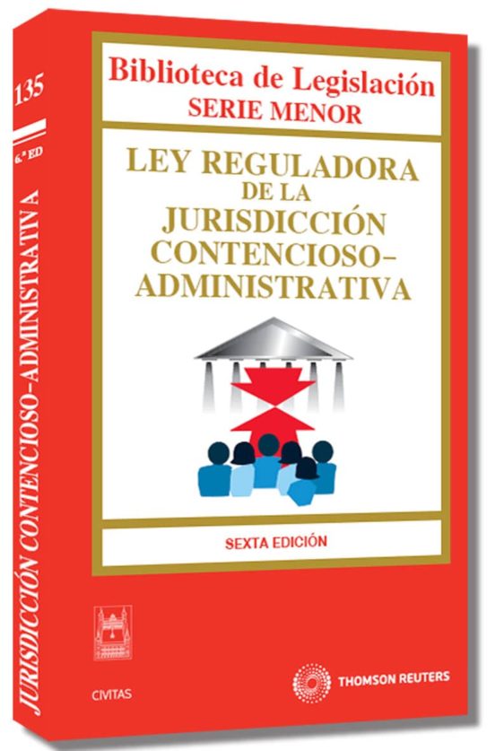 Ley Reguladora De La Jurisdiccion Contencioso Administrativa 6ª Ed Vvaa Casa Del Libro 7007