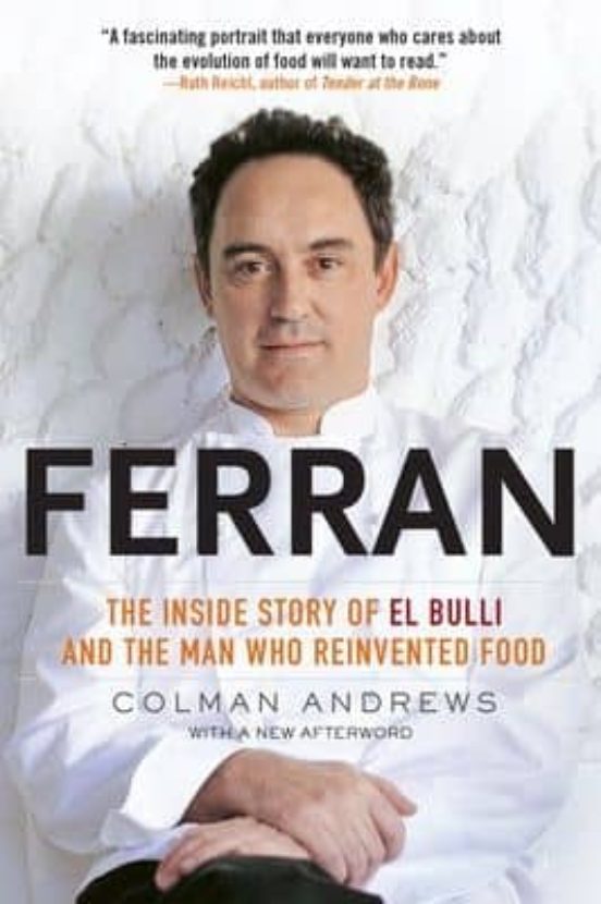 Ferran The Inside Story Of El Bulli And The Man Who Reinvented Food Colman Andrews Casa Del Libro