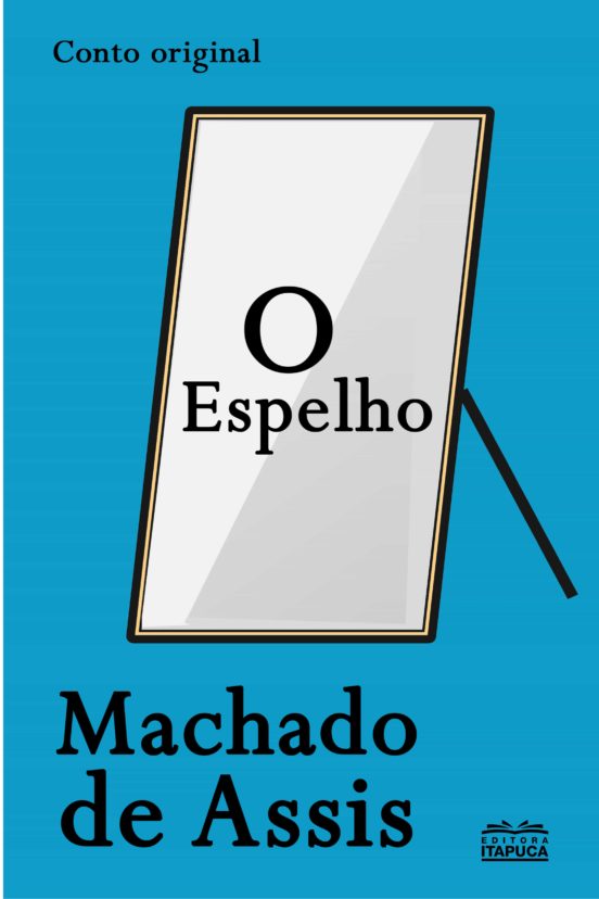 Ebook O ESPELHO EBOOK de MACHADO DE ASSIS | Casa del Libro