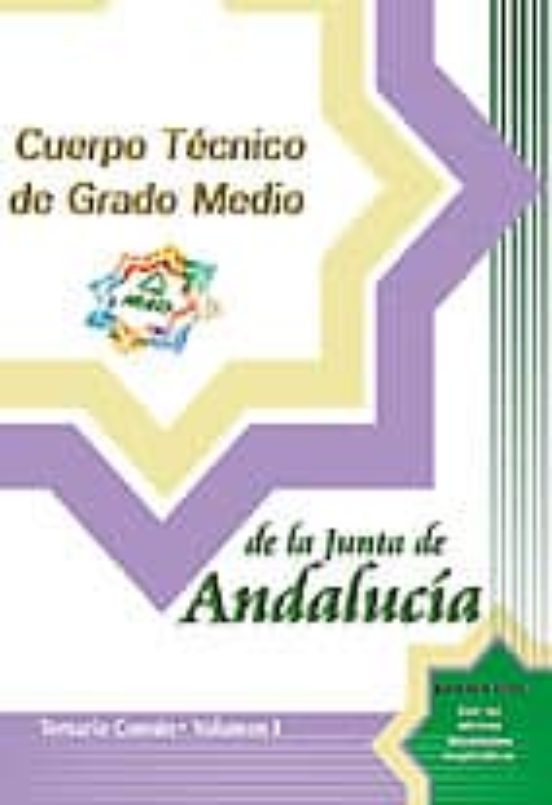 CUERPO TECNICO DE GRADO MEDIO DE LA JUNTA DE ANDALUCIA: TEMARIO C OMUN (VOL. I)
