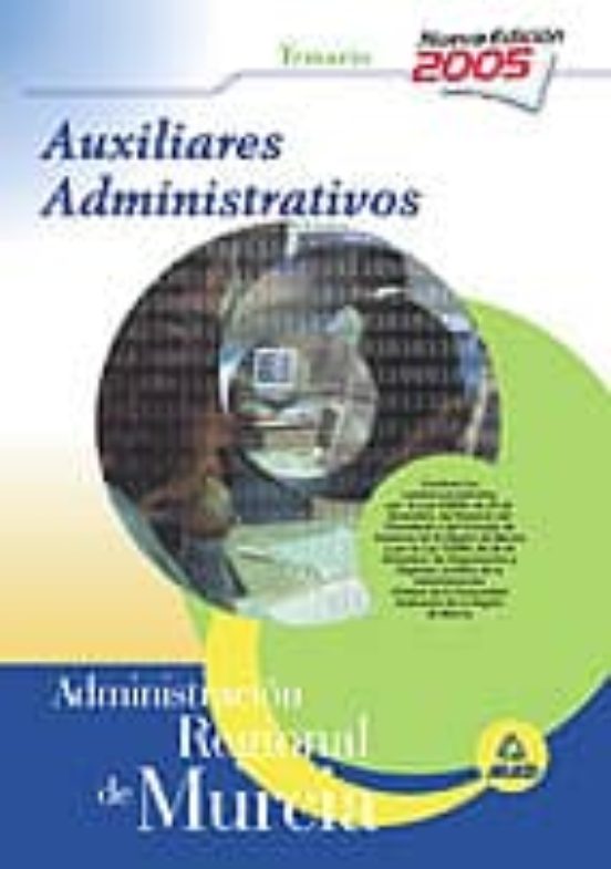 AUXILIARES ADMINISTRATIVOS. ADMINISTRACION REGIONAL DE MURCIA: TE MARIO