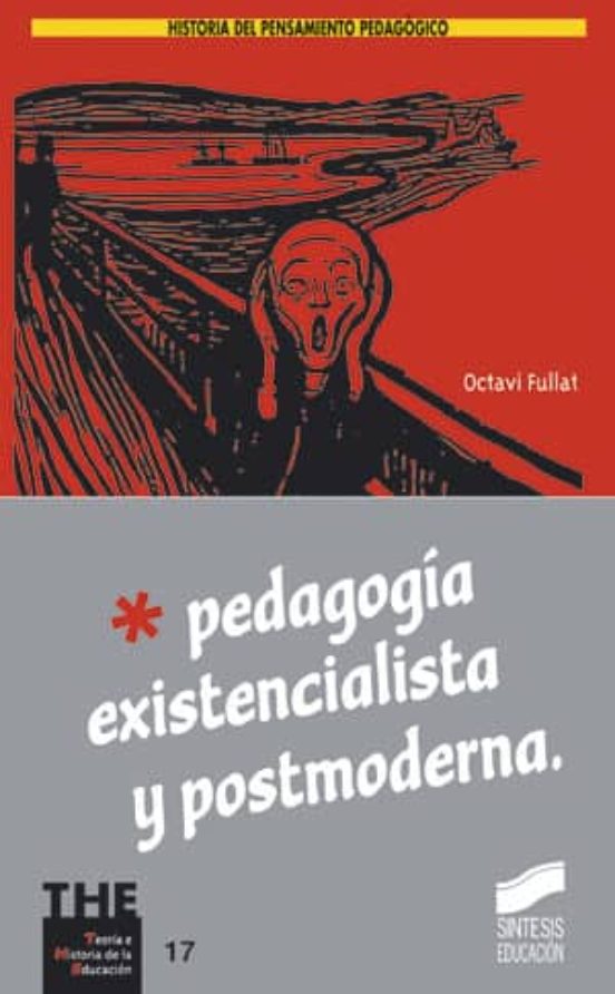 Ebook PedagogÍa Existencialista Y Postmoderna Ebook De Octavi Fullat Casa Del Libro